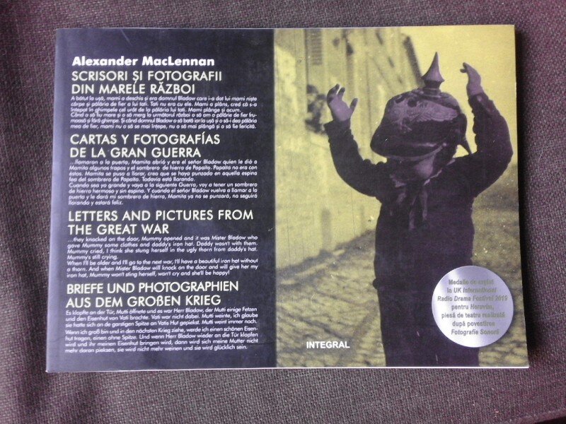 SCRISORI SI FOTOGRAFII DIN MARELE RAZBOI - ALEXANDER MACLENNAN  (TEXT IN LIMBA ROMANA, ENGLEZA, GERMANA, SPANIOLA)