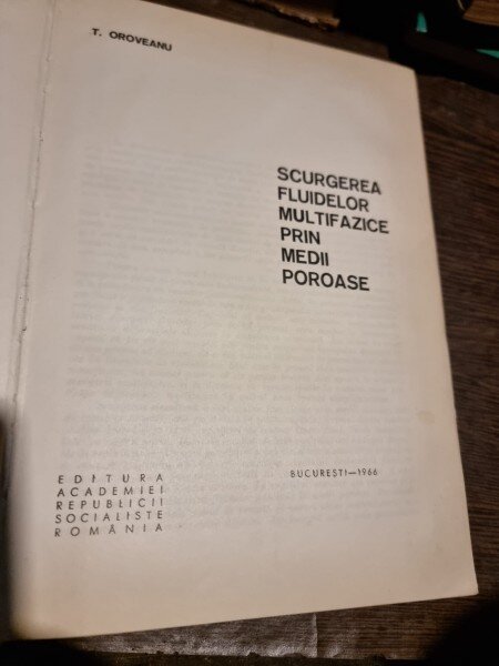SCURGEREA FLUIDELOR MULTIFAZICE PRIN MEDII POROASE NEOMOGENE - T. OROVEANU