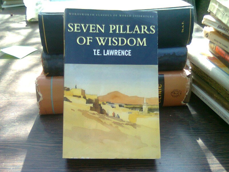 Seven pillars of  Wisdom - T.E. Lawrence  (Șapte stâlpi ai Înțelepciunii)