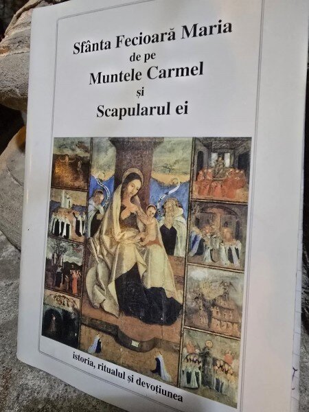 Sfânta Fecioară Maria de pe Muntele Carmel şi Scapularul ei. Istoria, ritualul şi devoţiunea