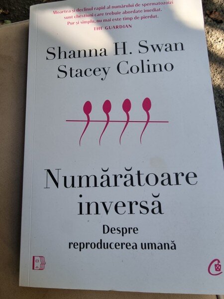Shanna H. Swan, Stacey Colino - Numaratoare inversa. Despre reproducerea umana