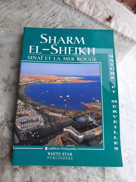 SHARM EL-SHEIKH, SINAI ET LA MER ROUGE  (TEXT IN LIMBA FRANCEZA)