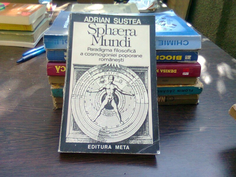Sphaera Mundi - Adrian Sustea (paradigma filosofica a cosmogoniei poporane romanesti)