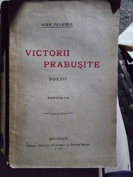 Stan Palanka - Victorii Prabusite. Poezii (cu dedicatie de la autor)