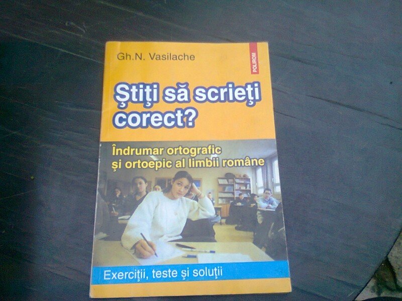STITI SA SCRIETI CORECT? - GH.N. VASILACHE