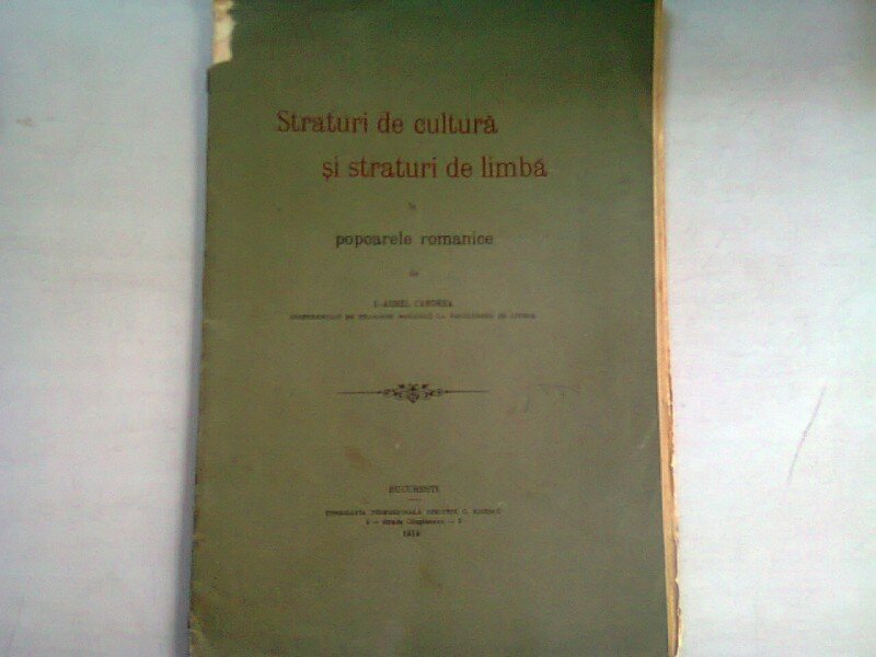 STRATURI  DE CULTURA SI STRATURI DE LIMBA LA POPOARELE ROMANICE - I. AUREL CANDREA