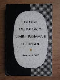 Studii din istoria limbii române literare, secolul XIX