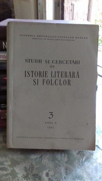 STUDII SI CERCETARI DE ISTORIE LITERARA SI FOLCLOR NR. 3/1961