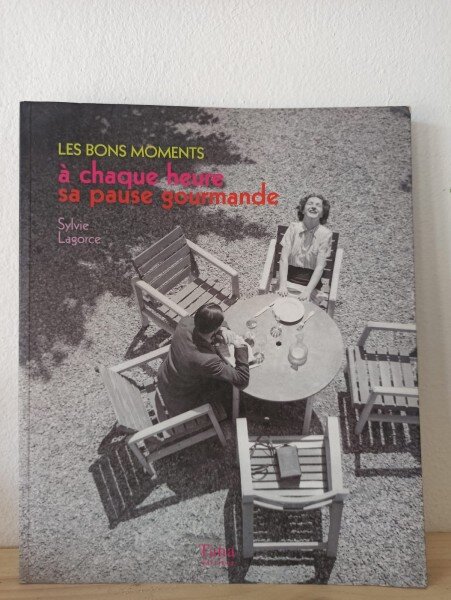 Sylvie Lagorce - Les Bons Moments a Chaque Heure sa Pause Gourmande