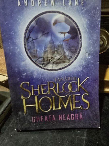 Tanarul Sherlock Holmes. Gheata neagra - Andrew Lane
