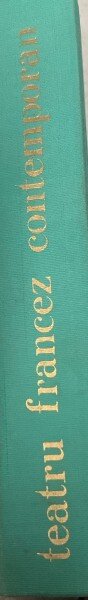TEATRU FRANCEZ CONTEMPORAN, EDITURA PENTRU LITERATURA UNIVERSALA, 1964