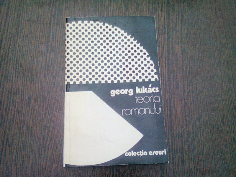 TEORIA ROMANULUI - GEORG LUKACS