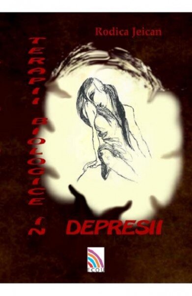 TERAPII BIOLOGICE IN DEPRESII - RODICA JEICAN