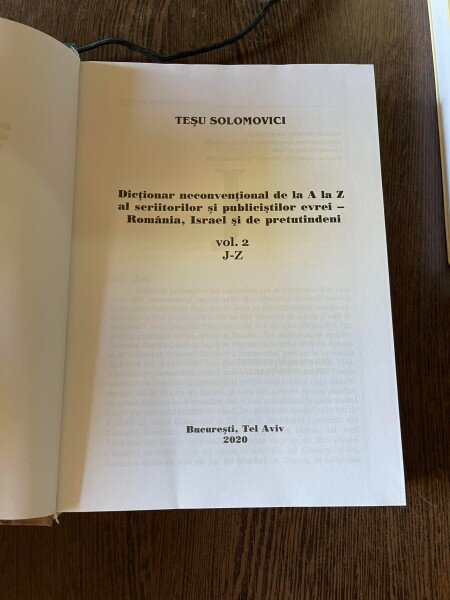 Tesu Solomovici Dictionar neconventional de la J la Z al scriitorilor si publicistilor evrei - Romania, Israel si de pretutindeni Volumul 2
