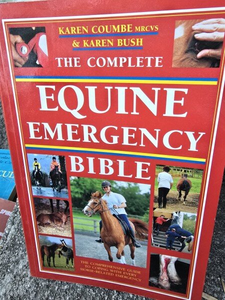 The Complete Equine Emergency Bible - Karen Coumbe, Karen Bush