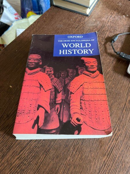 The Desk Encyclopedia of World History Oxford