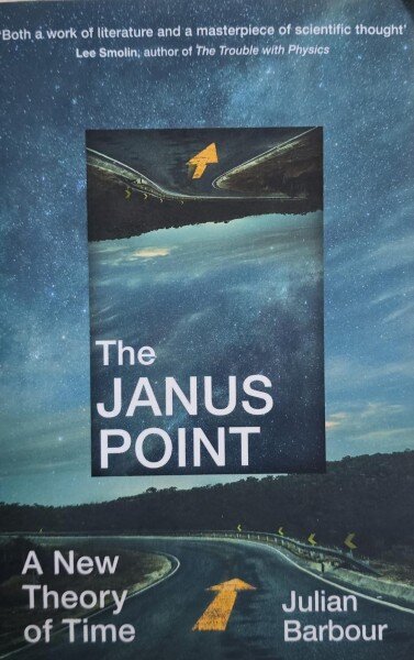 The Janus Point: A New Theory of Time - Julian Barbour