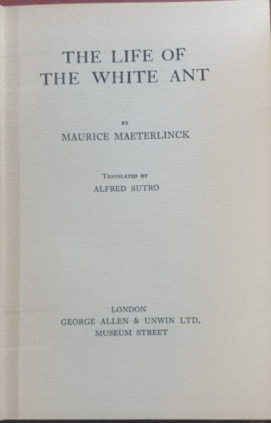 The life of the white ant - Maurice Maeterlink