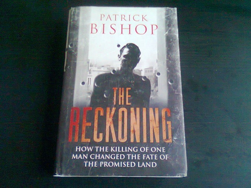 THE RECKONING - PATRICK BISHOP  (CARTE IN LIMBA ENGLEZA)