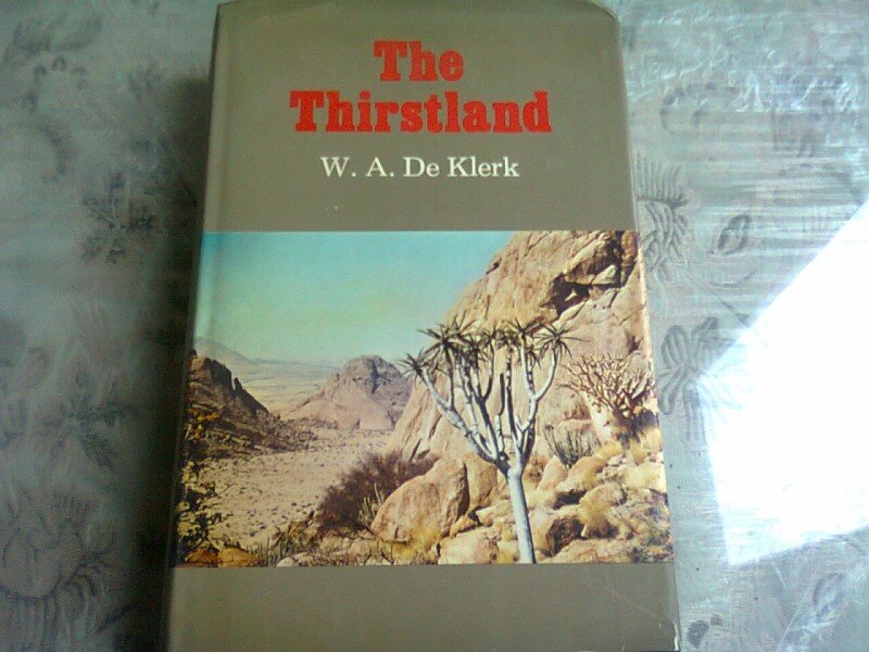 THE THIRSTLAND - W.A. DE KLERK  (CARTE IN LIMBA ENGLEZA)
