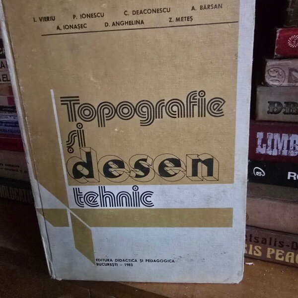 Topografie si desen tehnic - I. Vieru, P. Ionescu .... Z. Metes