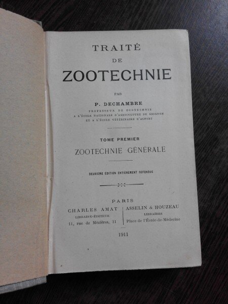 TRAITE DE ZOOTECHNIE - P. DECHAMBRE VOL.1  (CARTE IN LIMBA FRANCEZA)