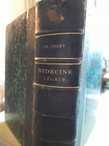 TRATAT DE MEDICINA LEGALA - CH.VIBERT (CARTE IN LIMBA FRANCEZA, PRECIS DE MEDECINE LEGALE ) cu semnatura Ion Ghe. Marinescu