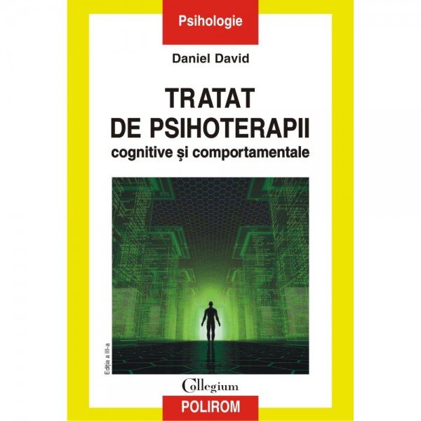 TRATAT DE PSIHOTERAPII COGNITIVE SI COMPORTAMENTALE - DANIEL DAVID