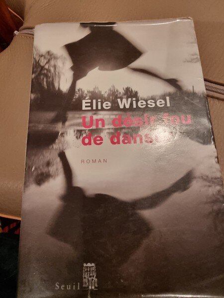 Un desir fou de danser - Elie Wiesel