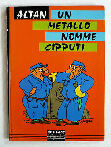 UN METALLO NOMME CIPPUTTI - ALTAN  (TEXT IN LIMBA FRANCEZA. CU DESENE, CARTE UMORISTICA)
