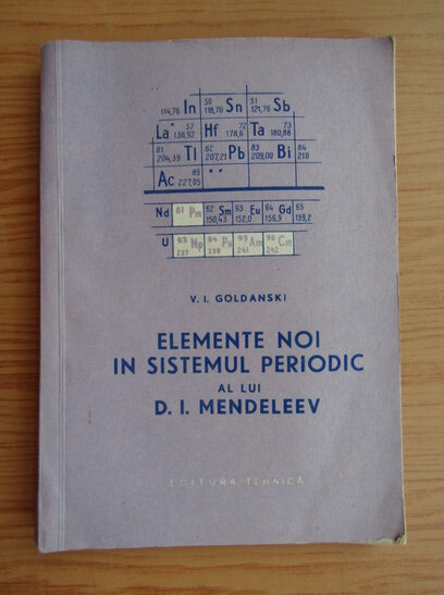 V. I. Goldanski - Elemente noi in sistemul periodic al lui D. I. Mendeleev