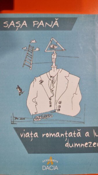 Viata romantata a lui Dumnezeu - Sasa Pana