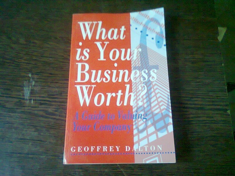 What is your business worth? - Geoffrey Dalton  (Care este valoarea afacerii tale?)