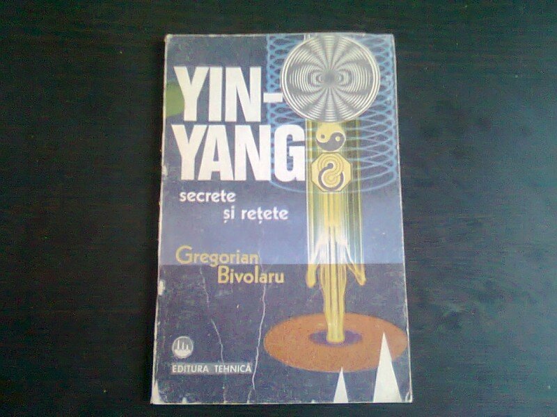 YIN-YANG-SECRETE SI RETETE-GREGORIAN BIVOLARU