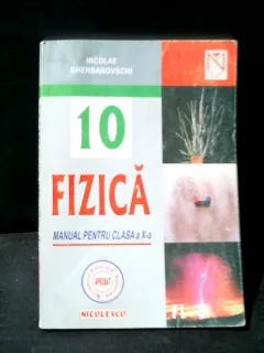 10 fizica - Nicolae Gherbanovschi