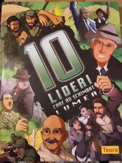 10 lideri care au schimbat lumea