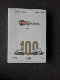 100 ANI, UZINA MECANICA DE MATERIAL RULANT 16 FEBRUARIE CLUJ 1870-1970 - LADISLAU FODOR