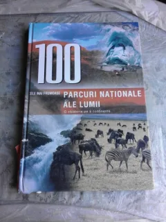 100 CELE MAI FRUMOASE PARCURI NATIONALE ALE LUMII - SORIN CHEVAL