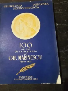 100 de ani de la nasterea lui Gh. Marinescu 1863-1963