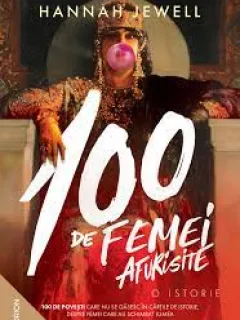 100 de femei afurisite - Hannah Jewell