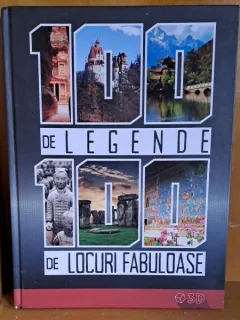 100 de legende, 100 de locuri fabuloase