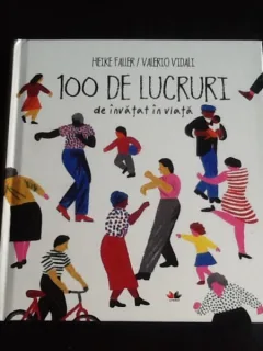 100 de lucruri de invatat intr-o viata - Heike Faller, Valerio Vidali