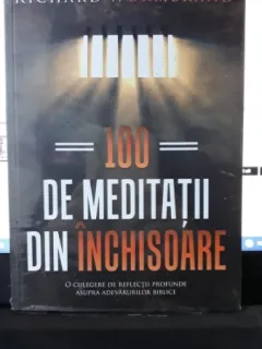 100 de Meditatii din Inchisoare - Richard Wurmbrand