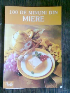 100 DE MINUNI DIN MIERE