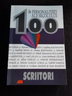 100 DE PERSONALITATI ALE SECOLULUI XX. SCRIITORI