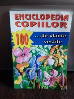100 DE PLANTE VESTITE - ENCICLOPEDIA COPIILOR - TUDOR OPRIS