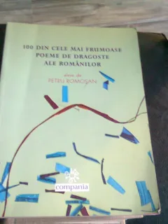100 DIN CELE MAI FRUMOASE POEME DE DRAGOSTE ALE ROMANILOR - PETRU ROMOSAN
