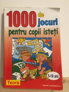 1000 de Jocuri pentru copii isteti 5-10 ani