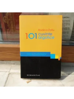101 cuvinte argotice , Rodica Zafiu , 2010