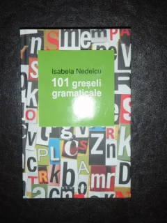 101 GRESELI GRAMATICALE - ISABELA NEDELCU